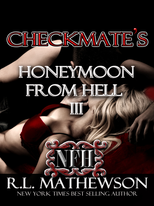 Title details for Checkmate's Honeymoon from Hell III by R.L. Mathewson - Available